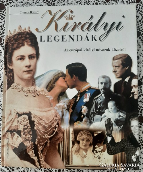 Cyrille Boulay  Királyi legendák - Az európai királyi udvarok közelről könyv