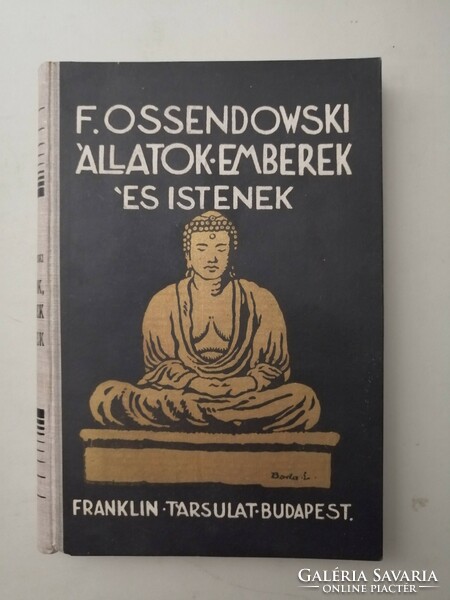 FERDINAND OSSENDOWSKI - ÁLLATOK , EMBEREK ÉS ISTENEK - FRANKLIN TÁRSULAT  BUDAPEST