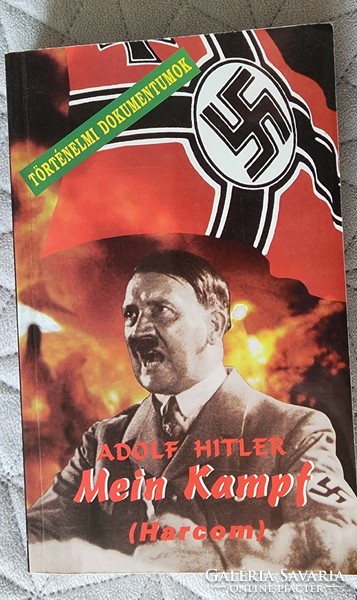 ADOLF HITLER : MEIN KAMPF HARCOM MAGYAR NYELV Történelmi dokumentumok 1997