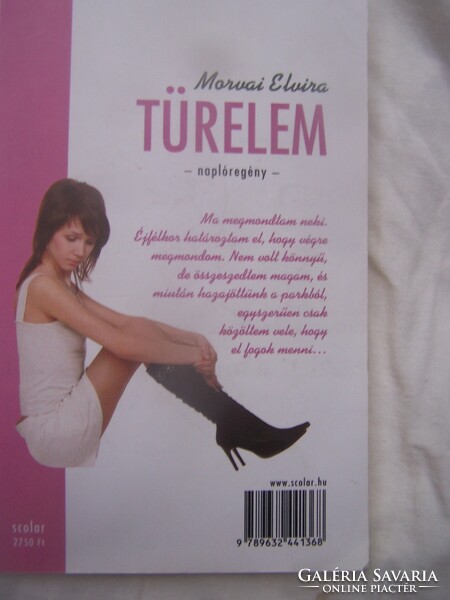 Türelem - Naplóregény Morvai Elvira Scolar Kiadó, 2009
