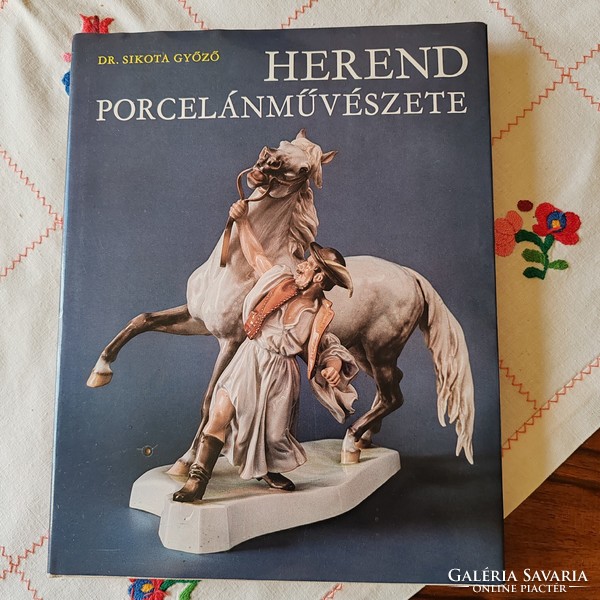 Dr. Sikota Győző - Herend porcelánművészete