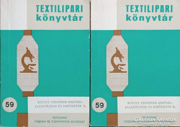Kötött termékek minőségellenőrzése és minősítése I-II. (Textilipari Könyvtár 59.) - Bükiné - dr. Fülöpné - Kertész P. - dr. Kóczy L. - Lázár K. - Szentpályiné - Vereczkeiné