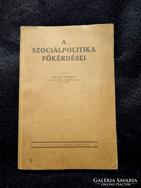 Balás Károly - A szociálpolitika főkérdései (Tiltólistás kötet) 1929
