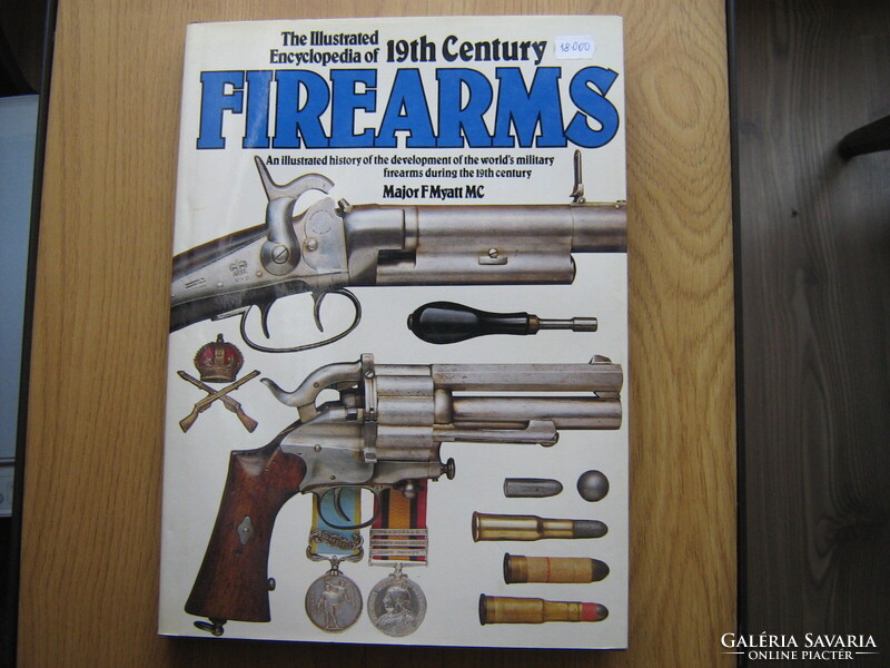 The Illustrated Encyclopedia of 19th Century FIREARMS