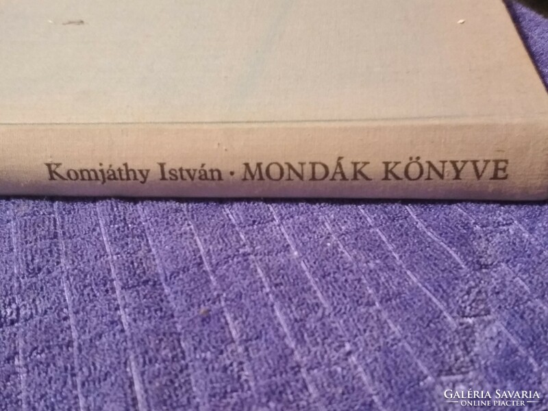 Komjáthy István: MONDÁK KÖNYVE 5- kiadás  1976