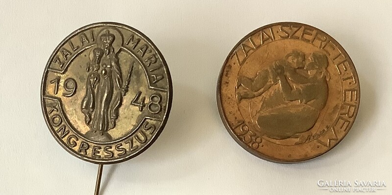 Emlékérem, kitűző - ZALAI SZERETET ÉREM, 1938 - ZALAI MÁRIA KONGRESSZUS 1948, 2 darab együtt