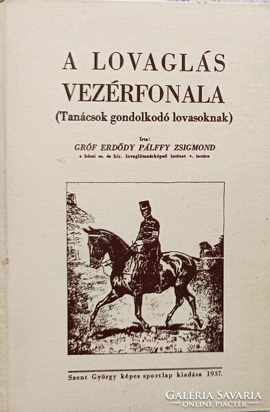 Gróf Erdődy Pálffy Zsigmond A lovaglás vezérfonala "Reprint"