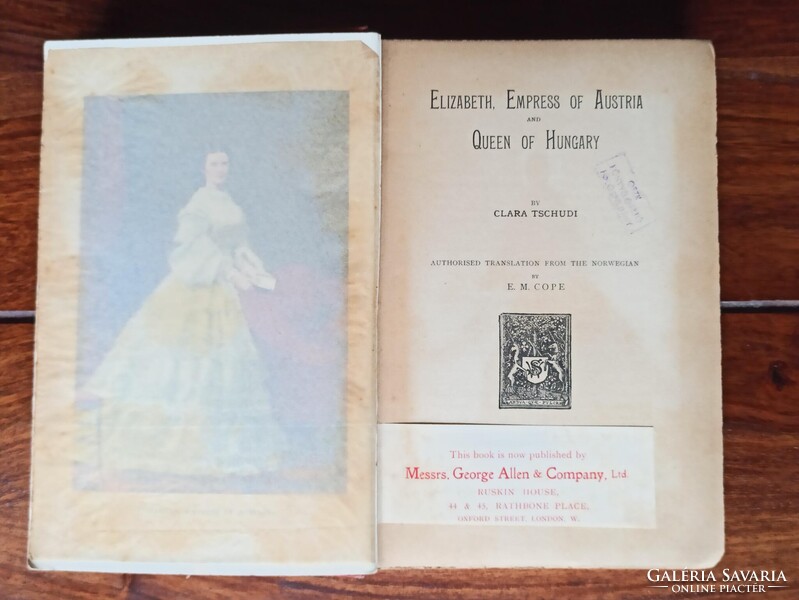Clara Tschudi-Elizabeth, Empress of Austria and Queen of Hungary. London 1906. 260 p.+6 sztl.lev+1t.