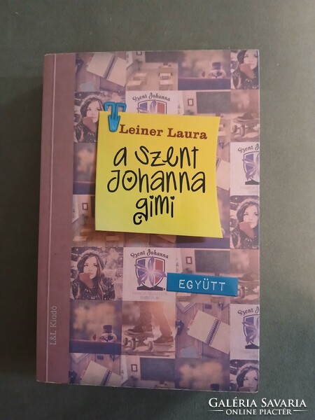 Leiner Laura - Szent Johanna gimi 2. - Együtt