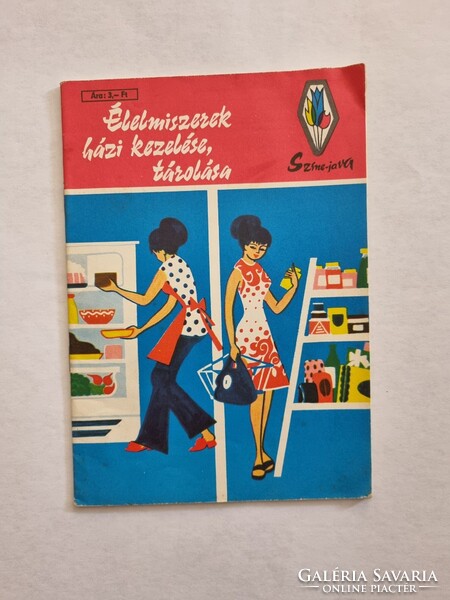 Rudnay János: Élelmiszerek házi kezelése, tárolása - Színe-java sorozat - retro kiadvány