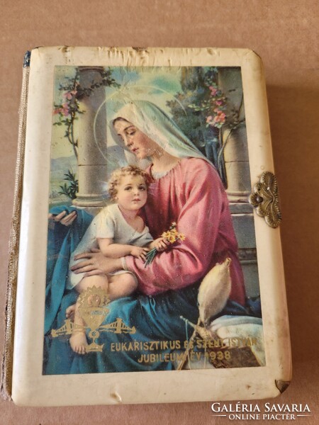 Csatos imakönyv 1938 Szent vagy uram!  Eukarisztikus és Szent István jubileumi év