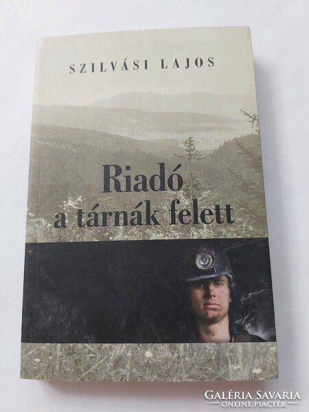Szilvási Lajos: Riadó a tárnák felett