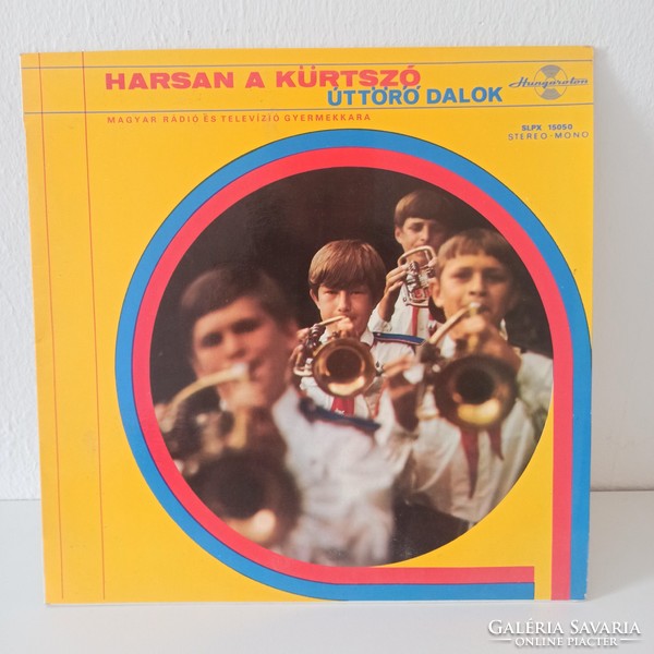 Harsan a kürtszó-Úttörődalok. Szép állapotú LP hanglemez 1976