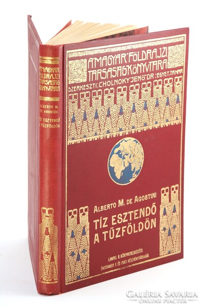 1927 -Agostini - Tíz esztendő a Tűzföldön - A Magyar Földrajzi Társaság Könyvtára - Nagyon Szép !!