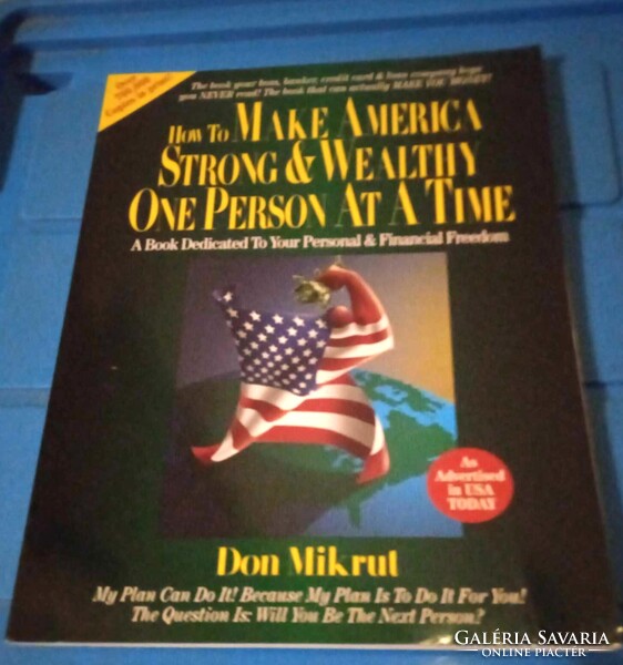 How to Make America Strong and Wealthy One Person at a Time by Don Mikrut 172 pages