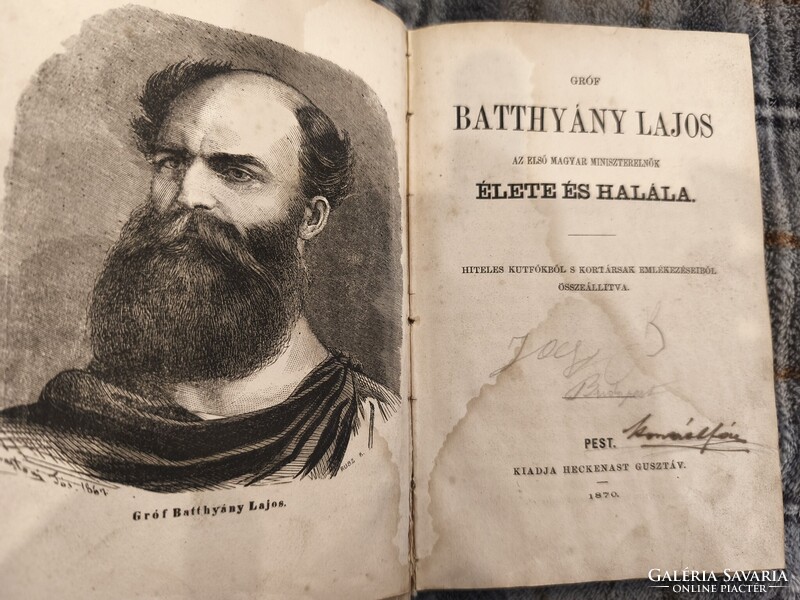 Ritkaság!Gróf Batthyány Lajos az első magyar miniszterelnök élete és halála 1870 Heckenast