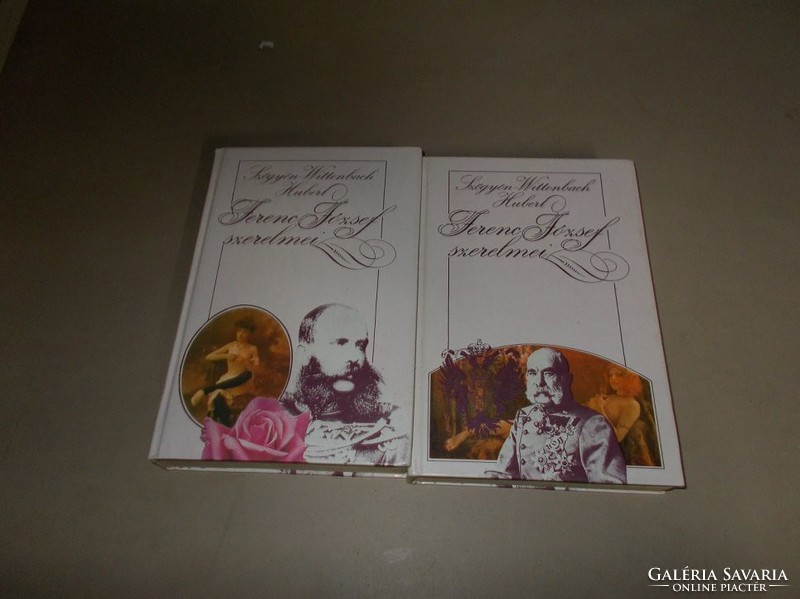 Szőgyén-Wittenbach Hubert.Ferenc ​József szerelmei 1-2-kötet.