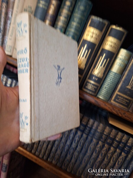 1943- NYIRŐ JÓZSEF: JÉZUSFARAGÓ EMBER-elbeszélések-RÉVAI -SZÉP PÉLDÁNY!