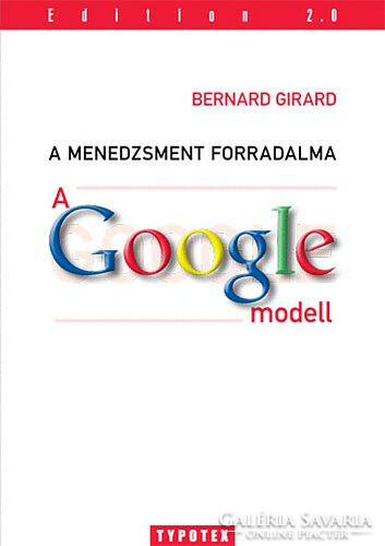 Bernard Girard: A menedzsment forradalma - A Google-modell