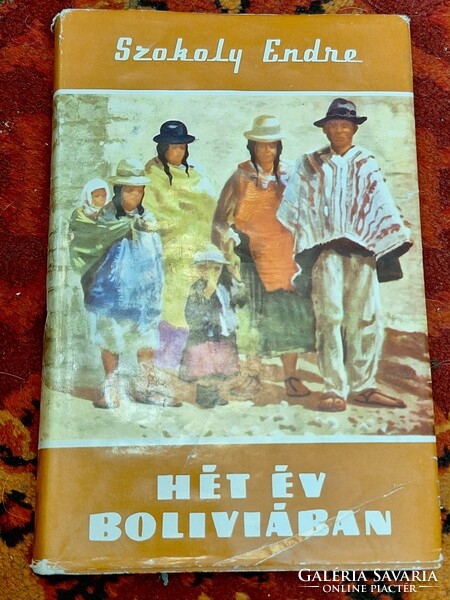 1963-VILÁGJÁRÓK 10. -SZOKOLY ENDRE : HÉT ÉV BOLIVIÁBAN-GONDOLAT