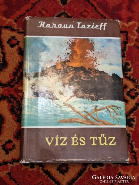 1960-VILÁGJÁRÓK 19. -HAROUM TAZIEFF: VIZ ÉS TÚZ-GONDOLAT