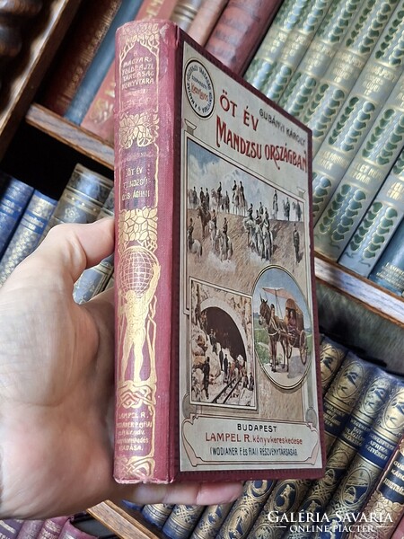 1907-GUBÁNYI KÁROLY .ÖT ÉV MANDZSURORSZÁGBAN MAGYAR FÖLDRAJZI TÁRSASÁGK. KÉPES FEDELŰ -IX-