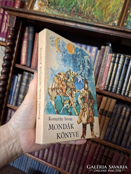 1987-KOMJÁTHY ISTVÁN: MONDÁK KÖNYVE-ÚJSZERŰ-BORITÓS!