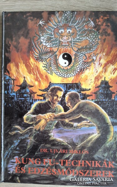 Dr.Ujvári Miklós- Kung fu-technikák és edzésmódszerek