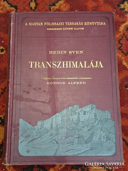 Unikálisan ritka! MFTK 1910 első egykötetes kiadás-SVEN HEDIN: TRANSZHIMALÁJA-egész vászon képes!!!!