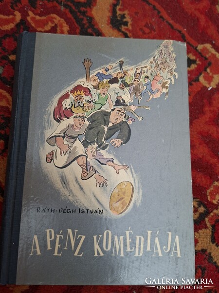 1957- RÁTH - VÉGH ISTVÁN -A PÉNZ KOMÉDIÁJA-  ,GYŰJTŐI KÖTET! -BIBLIOTHECA  BUDAPEST kiadás