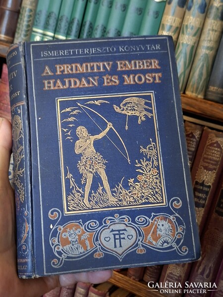 1911 ritka FRANKLIN-G.F.SCOTT ELLIOT: A PRIMITIV EMBER  HAJDAN ÉS MOST -jó ár!