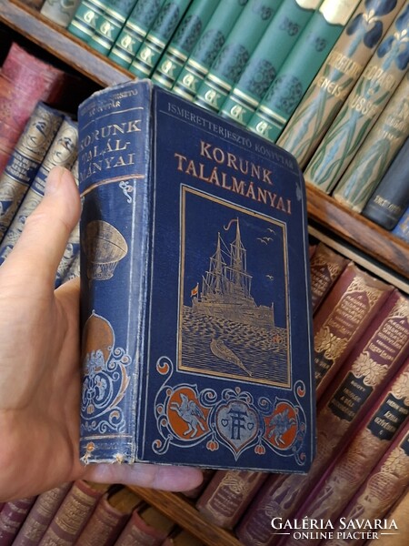 1910 FRANKLIN-WILLIAMS ARCHIBALD: KORUNK TALÁLMÁNYAI-jó ár!