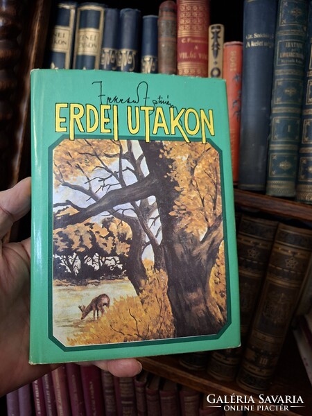 FEKETE ISTVÁN POSTHUMUS FIRST EDITION - HUNTING! - FOREST PATHS - 1987 - COLLECTOR'S COVER!