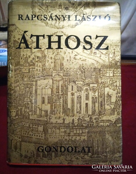 371 page Hardback book by László Rapcsányi called Áthosz Gondolat